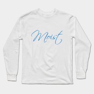 Moist Long Sleeve T-Shirt